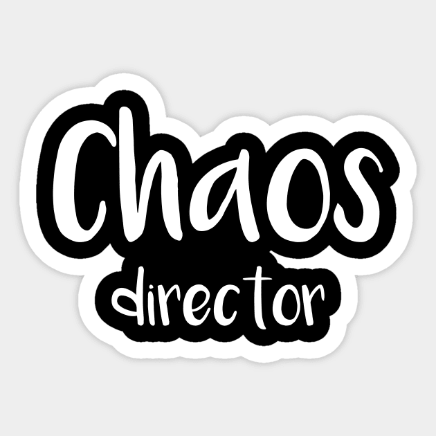 Chaos Director Sticker by Magniftee